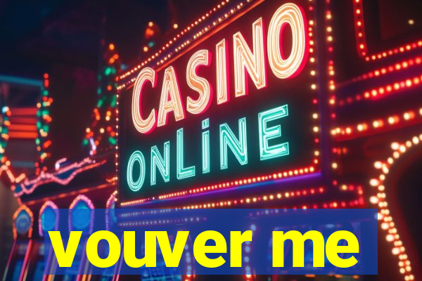 vouver me